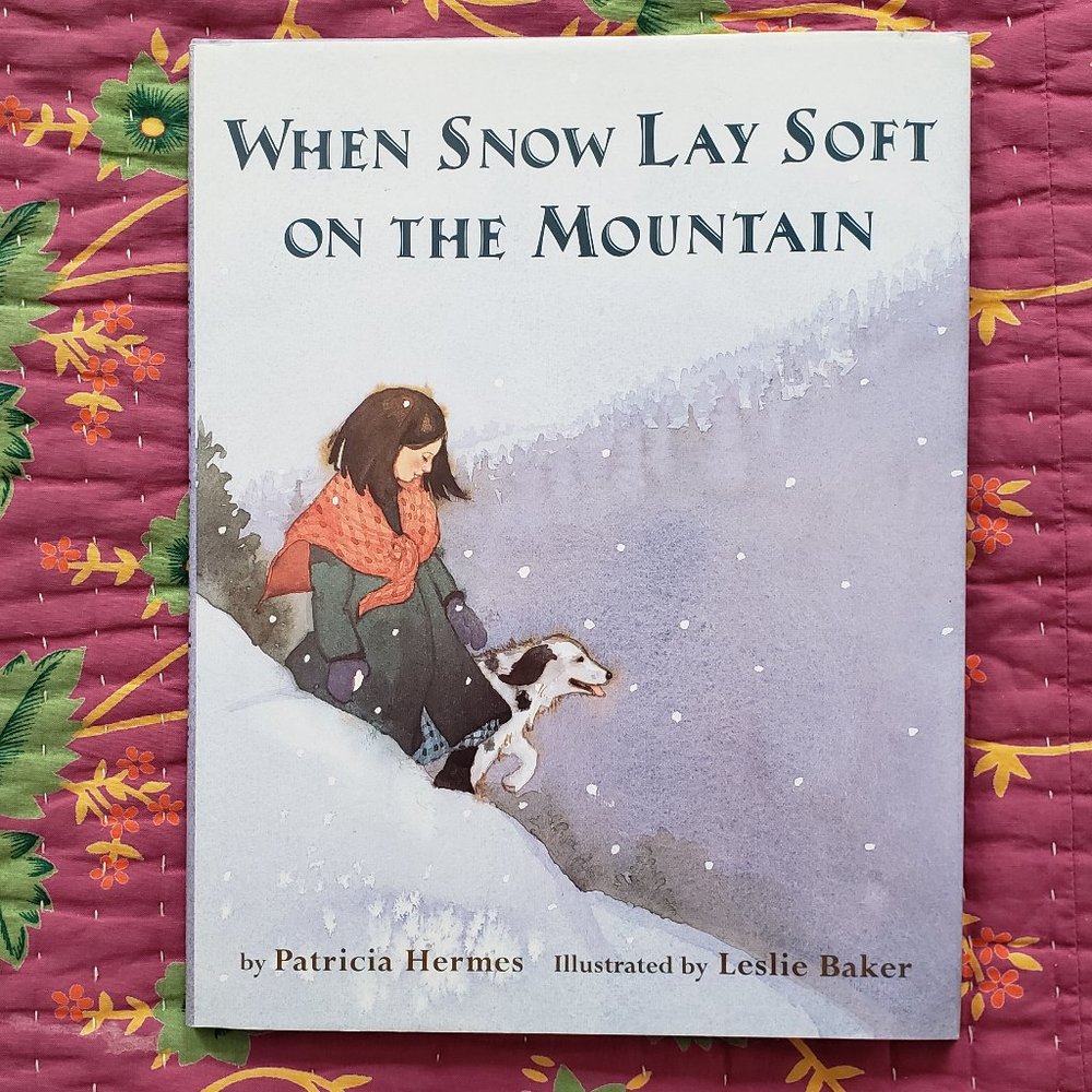 3 for $15, When Snow Lay Soft on the Mountains by Patricia Hermes